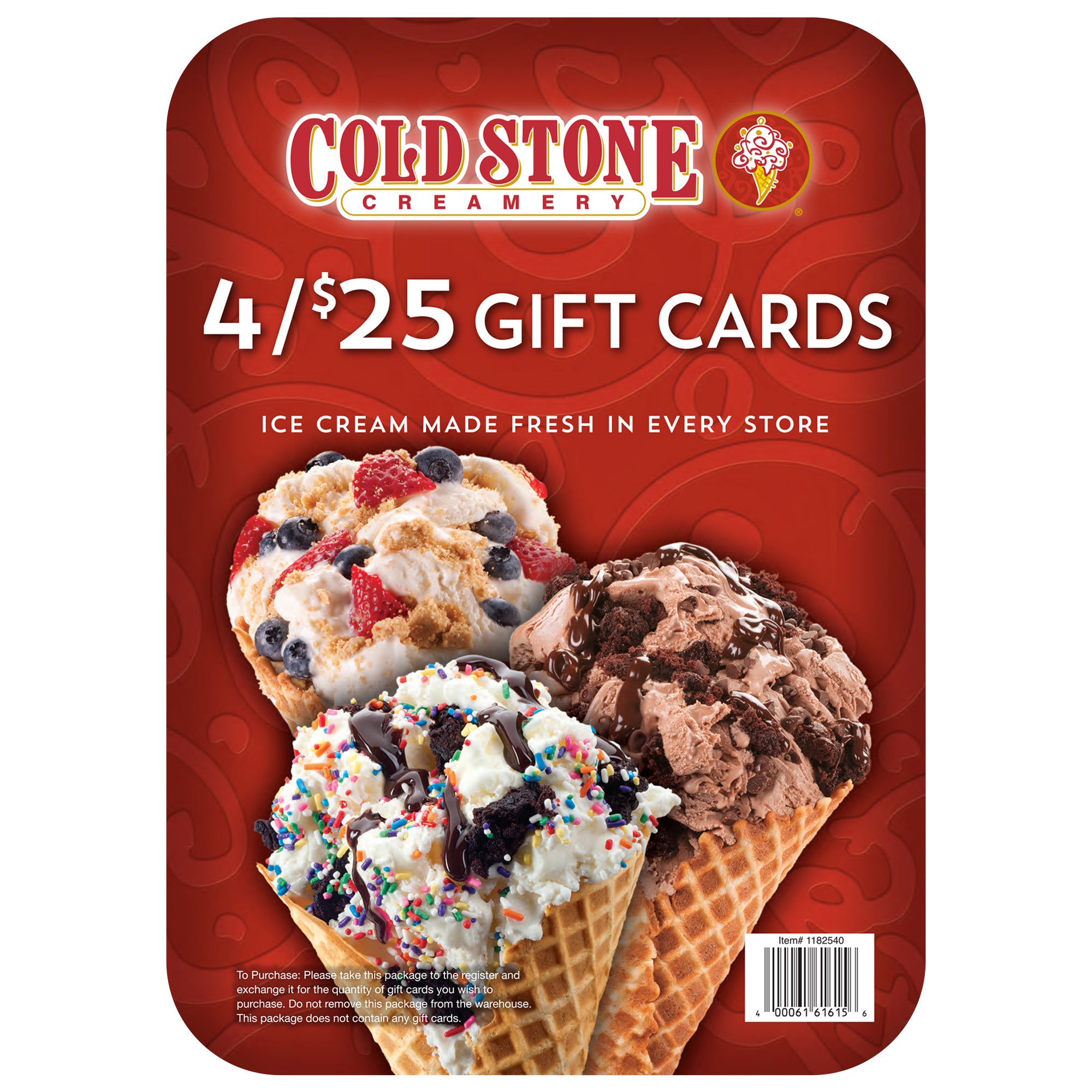 COLD STONE CREAMERY 4-$25 GIFT CARDS ITEM IS NON-REFUNDABLE - Image 1