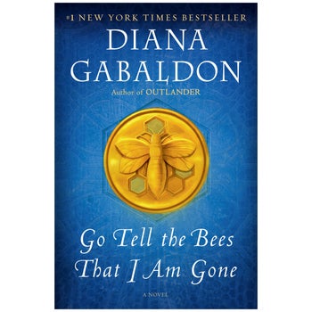 GO TELL THE BEES THAT I AM GONE DIANA GABALDON