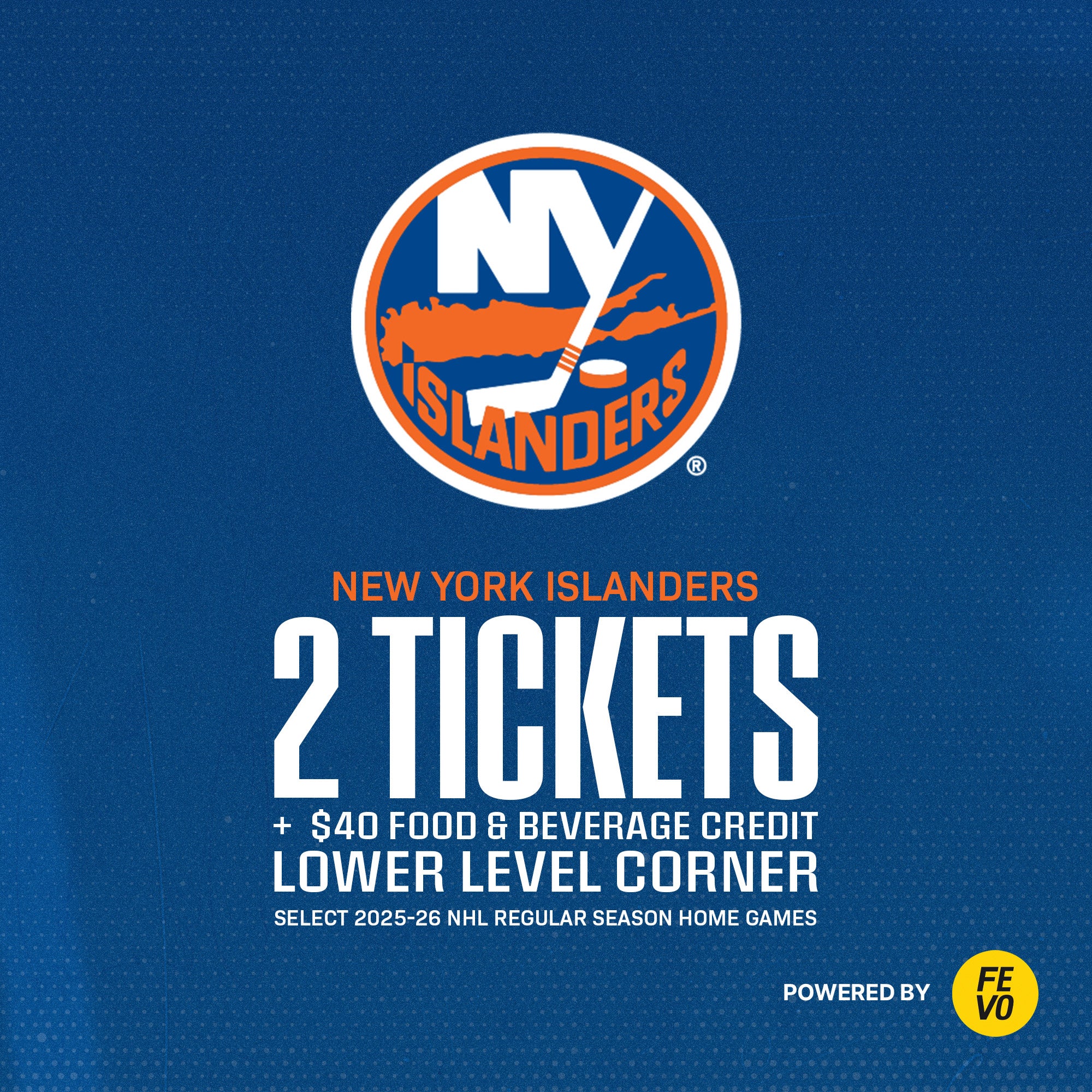 NHL - NY ISLANDERS 2 LOWER LEVEL TICKETS ITEM IS NON-REFUNDABLE