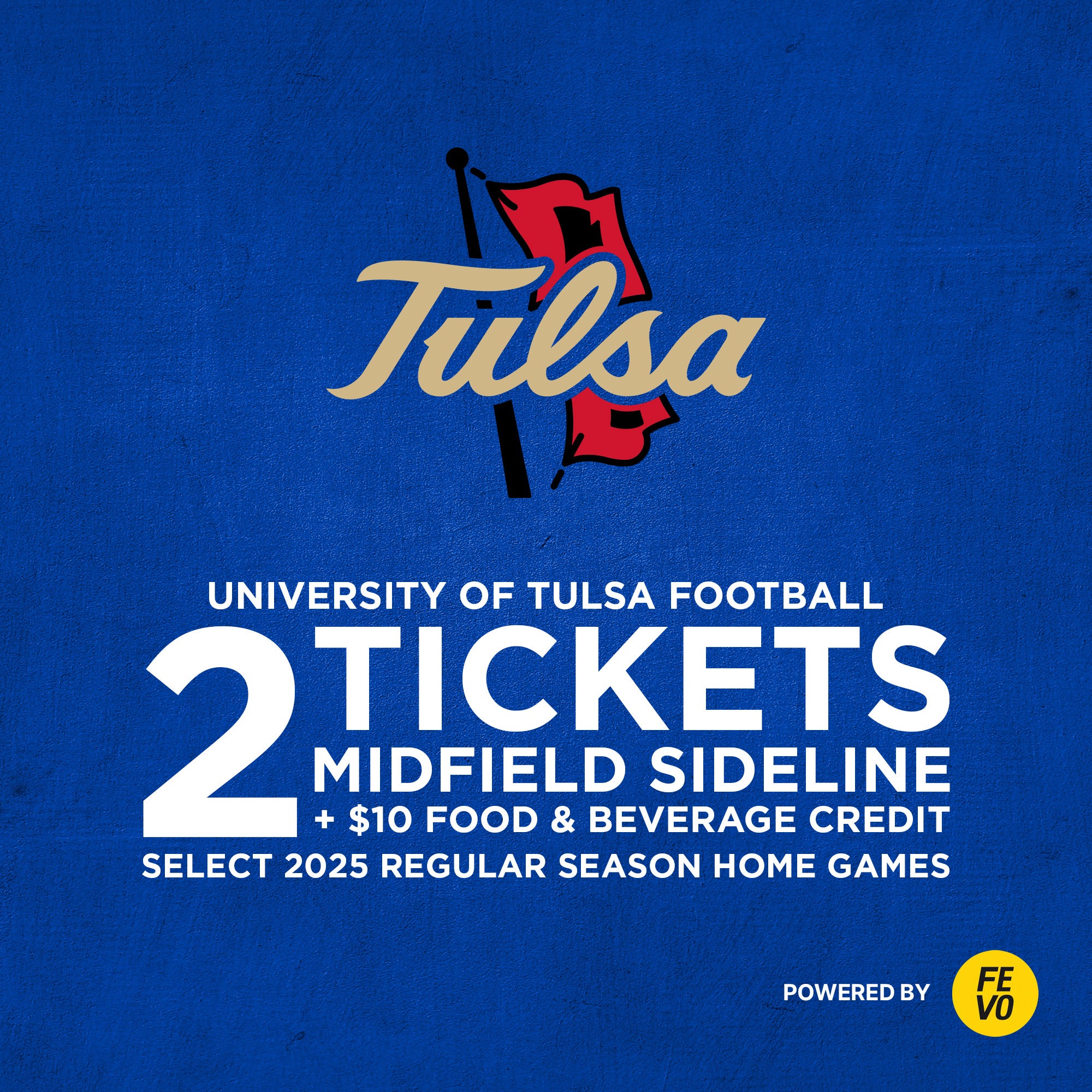 UNVERSITY OF TULSA 2 MID SIDELINE TICKETS ITEM IS NON-REFUNDABLE