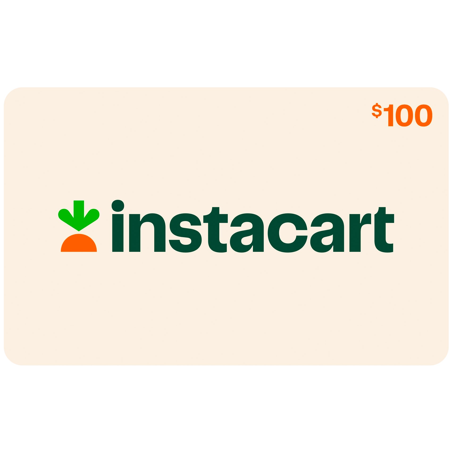 INSTACART 1 - $100 GIFT CARD ITEM IS NON-REFUNDABLE