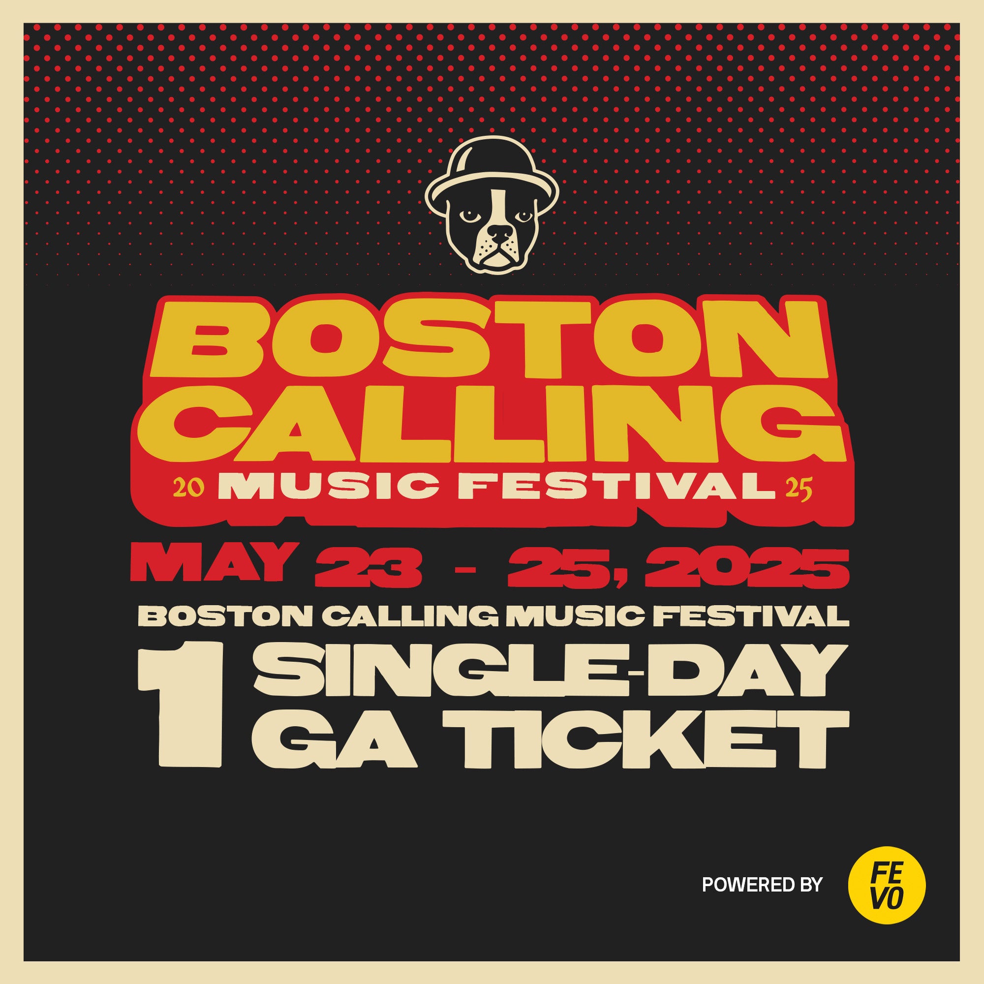 BOSTON CALLING FY25 1 SINGLE DAY GA TICKET ITEM IS NON-REFUNDABLE