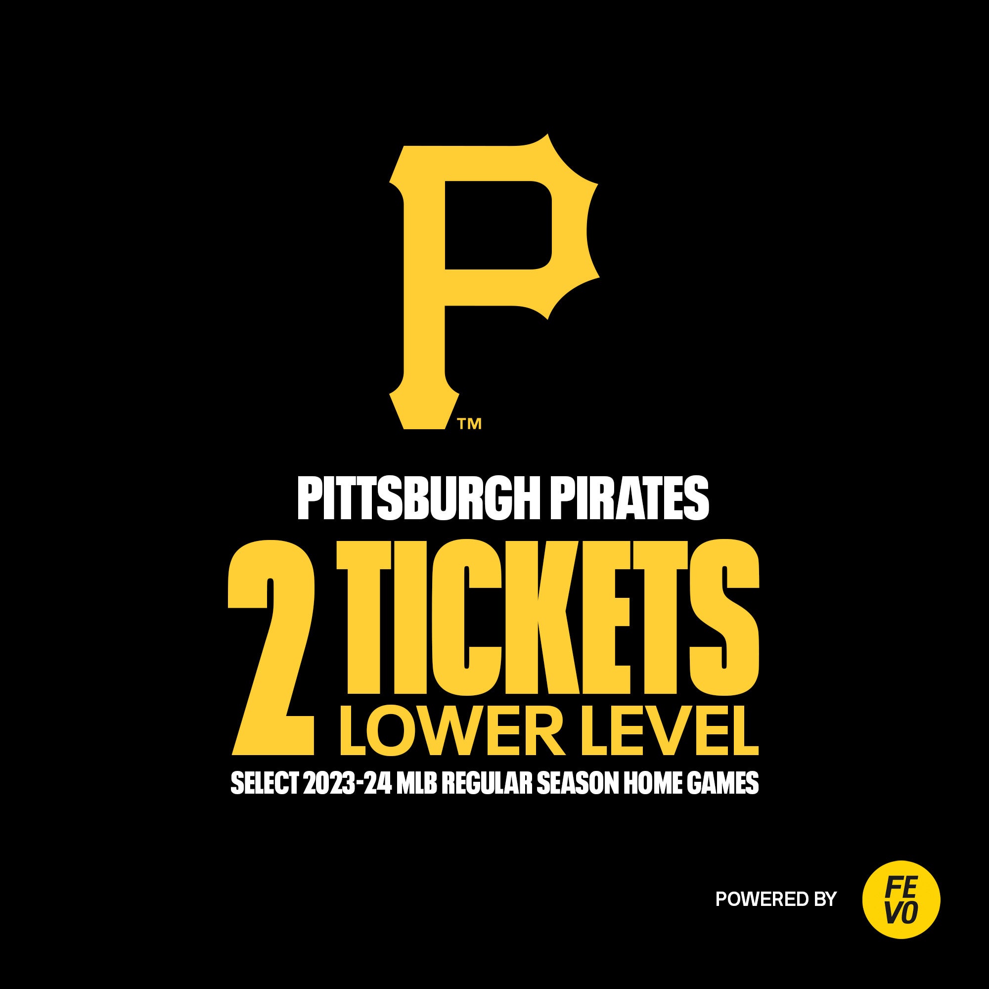 MLB-PITTSBURGH PIRATES 2 LOWER LEVEL TICKETS ITEM IS NON-REFUNDABLE