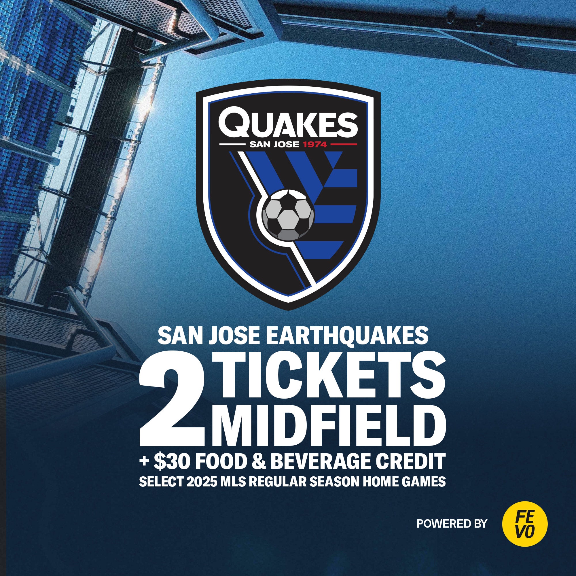 SAN JOSE EARTHQUAKES 2 MIDFIELD TICKETS ITEM IS NON-REFUNDABLE