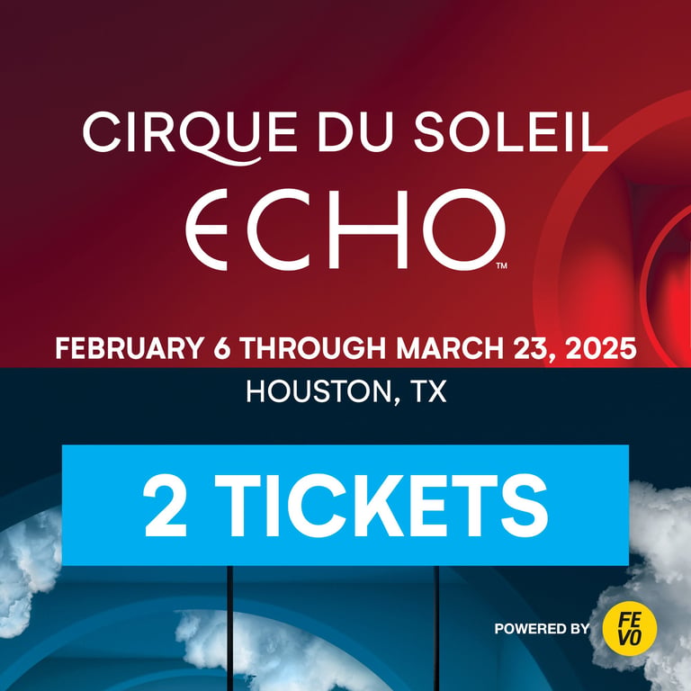Cirque du Soleil ECHO 2 Tickets (Non-Refundable)