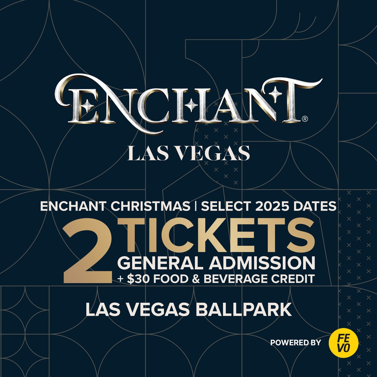 Enchant Christmas 2 GA + $30 F&B Credit (Non-Refundable)