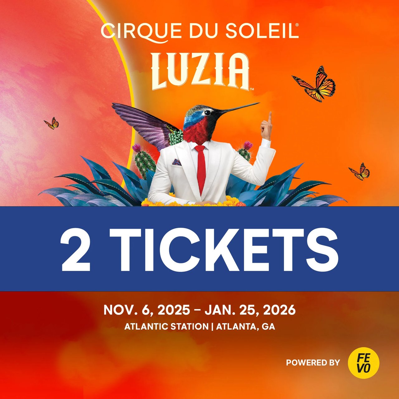 Cirque du Soleil LUZIA - Atlanta 2 Tickets, Non-Refundable
