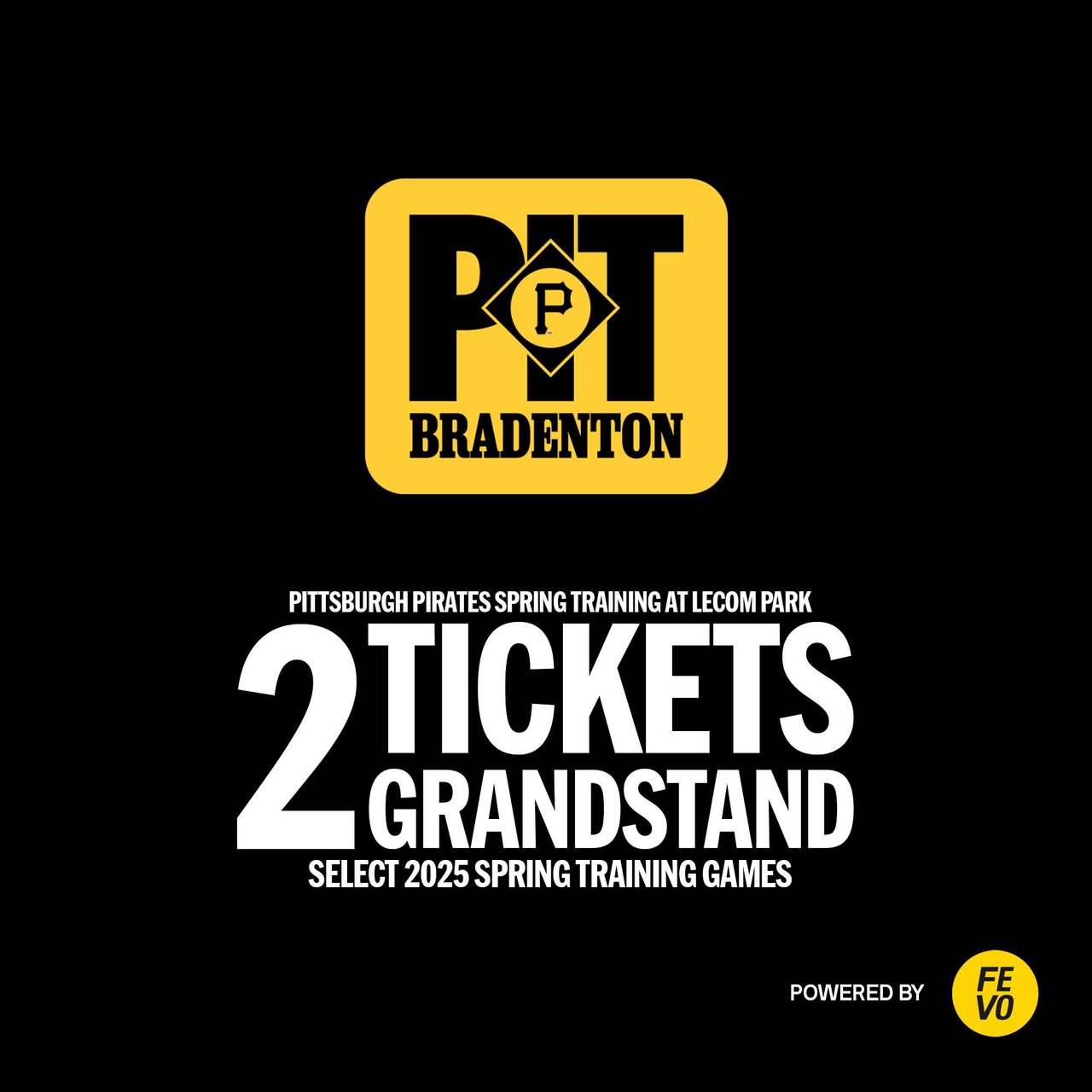 Pittsburgh Pirates Spring Training - 2 Grandstand Tickets (Non-Refundable)